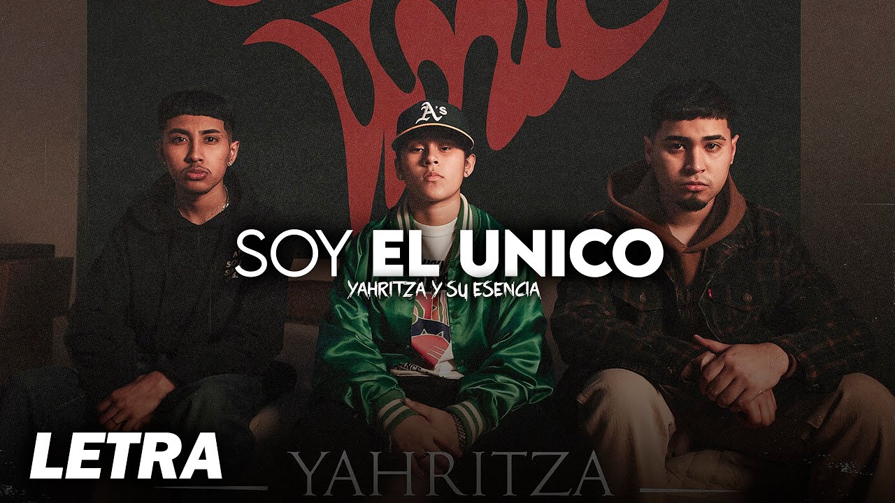 Soy El Unico Yahritza Y su Esencia Lyrics – L7nLyrics